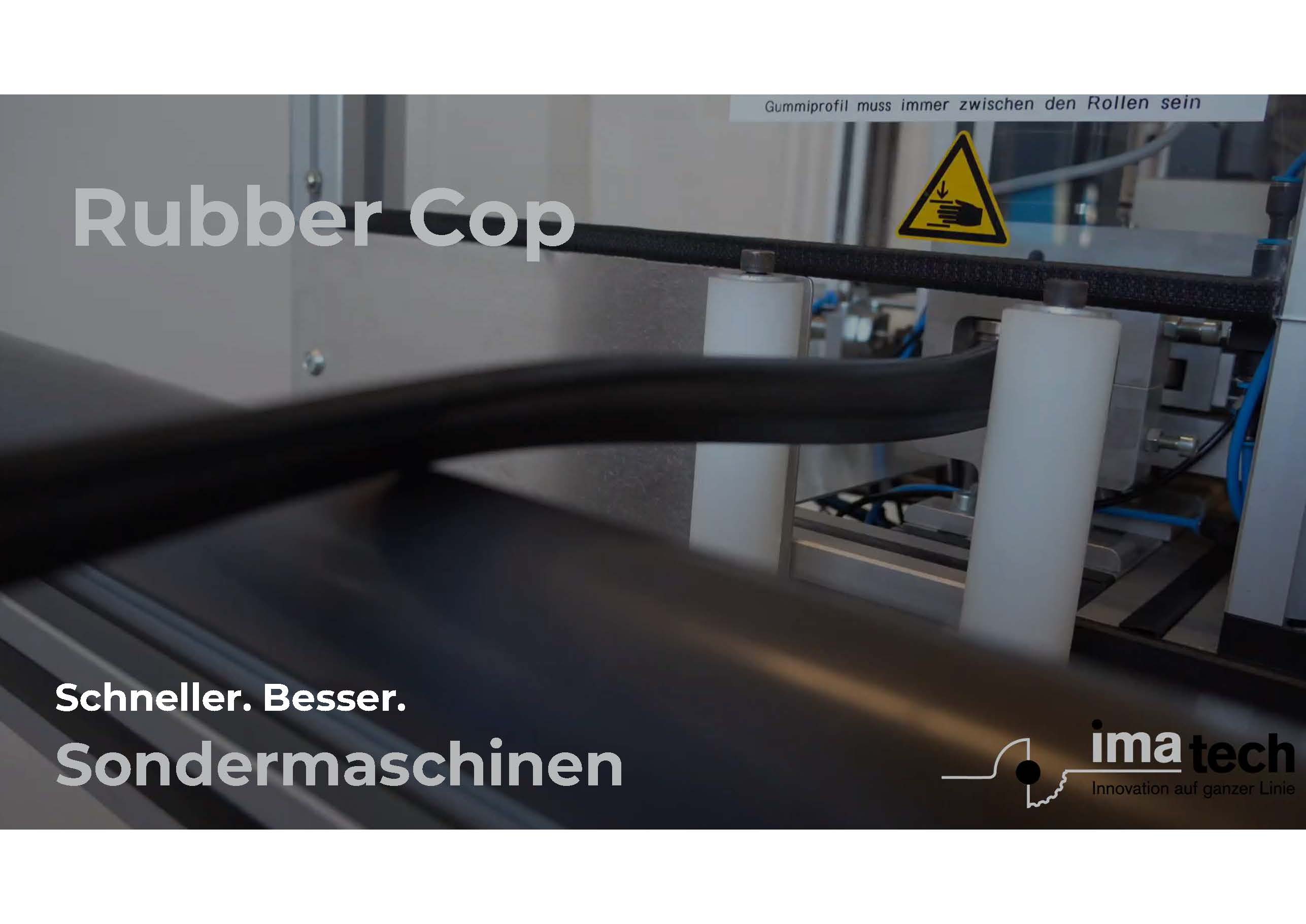 Rubber Cop, Gummischneiden automatisiert